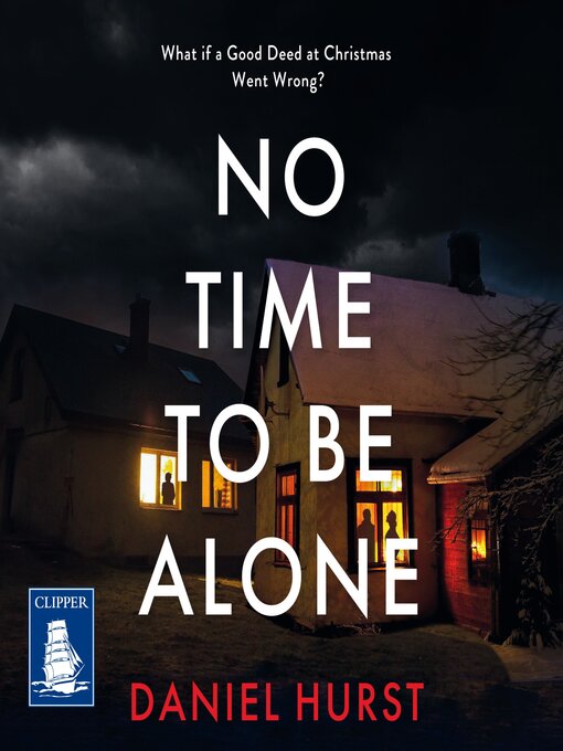 Title details for No Time to Be Alone by Daniel Hurst - Available